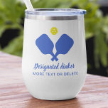 Funny Designated Dinker Custom Pickleball Blue Thermal Wine Tumbler<br><div class="desc">Who's your designated dinker? Funny wine tumbler features crossed Pickleball Paddles, a ball and 2 lines of personalized text. Perfect as a club or tournament award, gift for your pickleball bestie friends, a pickleball trip memento, drink ware for apres pickleball gatherings and just everyday pickleball fun! Easily change the paddle,...</div>