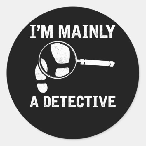 Funny Detective Crime Investigation Drama Reader Classic Round Sticker