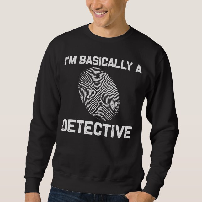 Funny Detective Crime Investigation Drama Reader Sweatshirt (Front)