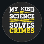 Funny Detective Forensic Science Crime Solver Classic Round Sticker<br><div class="desc">Funny Detective Forensic Science Crime Solver.</div>