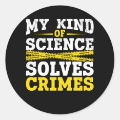 Funny Detective Forensic Science Crime Solver Classic Round Sticker at Zazzle