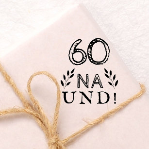 Funny Deutch German 60 Na und 60th Birthday Rubber Stamp