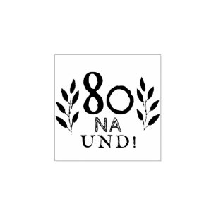 Funny Deutch German 80 Na und 80th Birthday Rubber Stamp