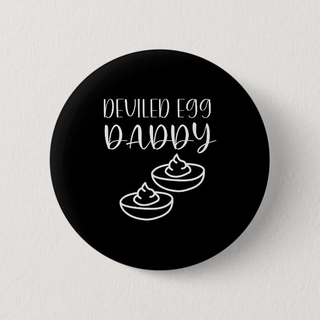 Funny Deviled Egg Daddy  Button (Front)