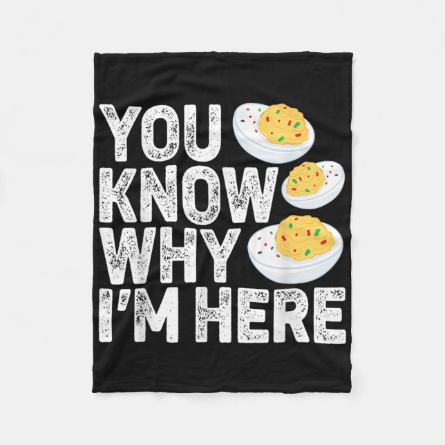 Funny Deviled Eggs You Know Why Im Here Tee - Uni  Fleece Blanket (Front)