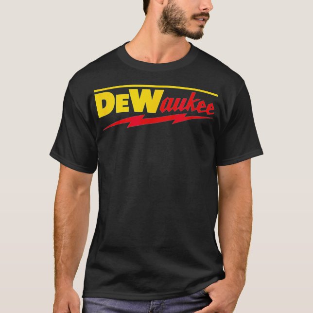 Funny DeWaukee Power Tool Brand T-Shirt (Front)