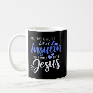 Funny Diabetic Gift Insulin And Jesus Coffee Mug