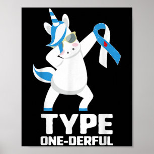 Funny Diabetic Unicorn Type One-derful Type 1 Diab Poster
