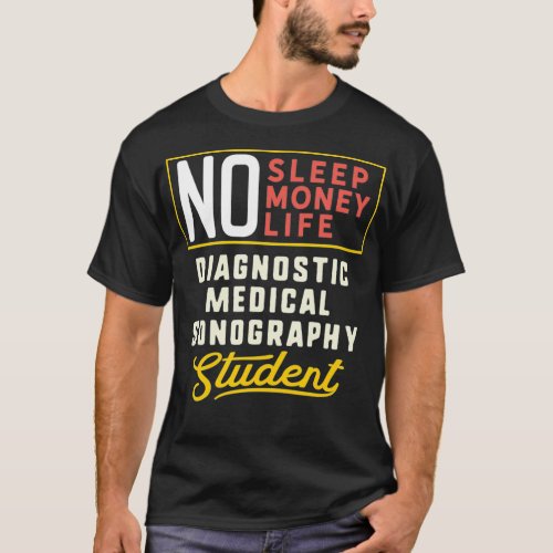 Funny Diagnostic Medical Sonography Major Student  T_Shirt