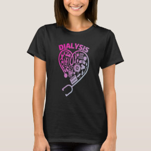 Funny Dialysis Tech Nurse Nephrology Dialysis Tech T-Shirt