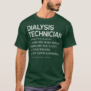 Funny Dialysis Technician Definition Nephrology T-Shirt