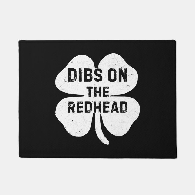 Funny Dibs On The Redhead For St Patricks Day Doormat (Front)