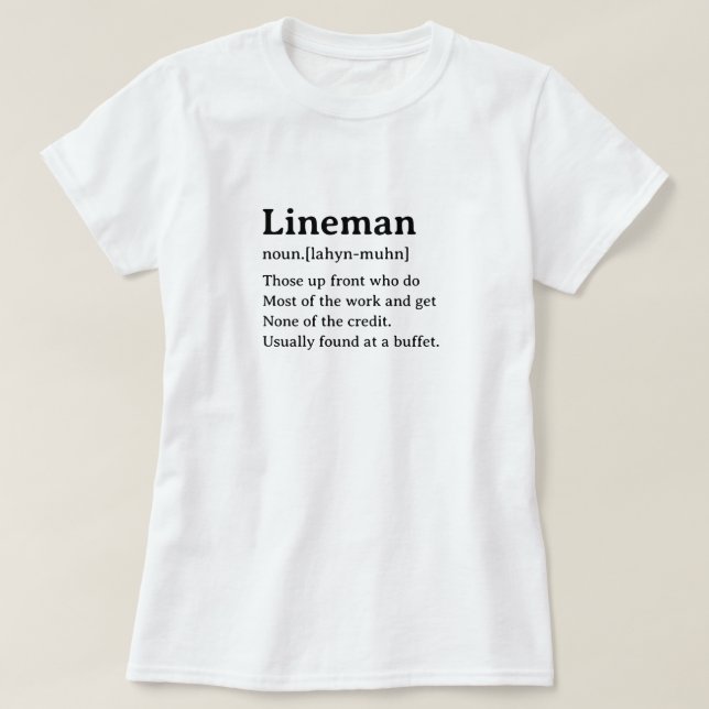 Funny Dictionary Definition Lineman T-Shirt (Design Front)