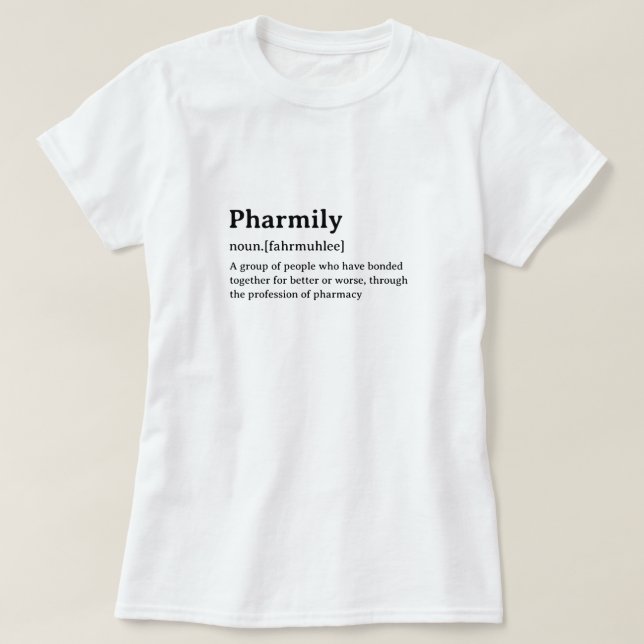 Funny Dictionary Definition Pharmily T-Shirt (Design Front)