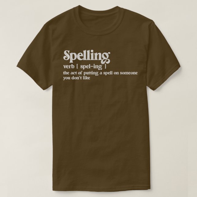 Funny Dictionary Definition Spelling Witches Spell T-Shirt (Design Front)