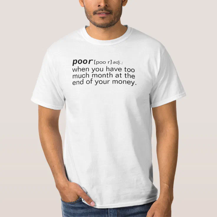 Funny Dictionary Definition Word Poor T-Shirt | Zazzle Funny Dictionary Definition Word Poor T-Shirt | Zazzle