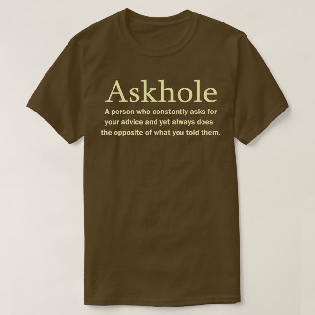 Funny Dictionary Word Askhole Definition Sarcastic T-Shirt (Design Front)