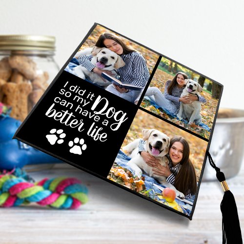 Funny Did It For The Dog Personalized Photo Graduation Cap Topper