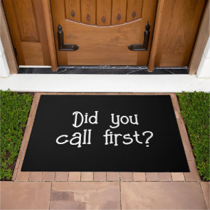 Funny Did You Call First Welcome Home Doormat
