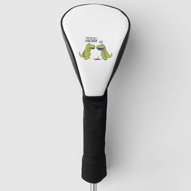 Funny Did You Eat The Last Unicorn Dinosaur Golf Head Cover (Front)