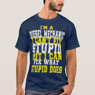 Funny Diesel mechanic quote T-Shirt