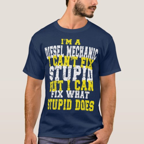 Funny Diesel mechanic quote T_Shirt