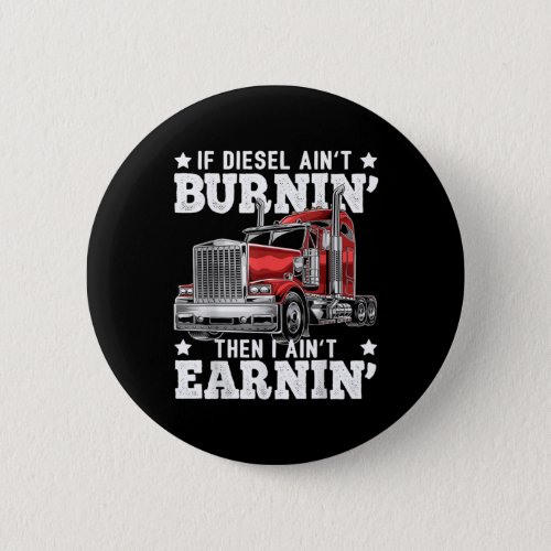 Funny Diesel Trucker Big Rig Semi_Trailer Truck Button