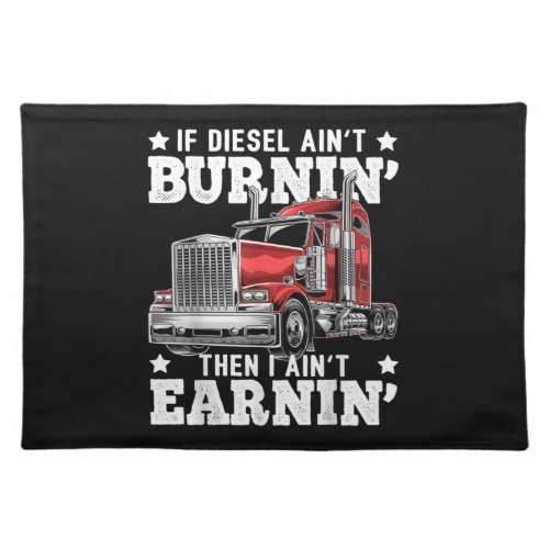 Funny Diesel Trucker Big Rig Semi_Trailer Truck Cloth Placemat