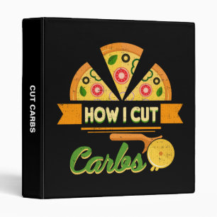 Funny Diet Humor - How I Cut Carbs - Pizza Novelty Binder