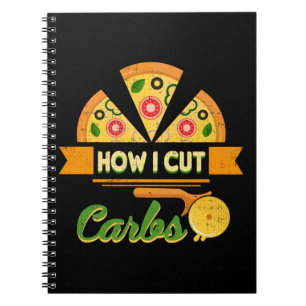 Funny Diet Humor - How I Cut Carbs - Pizza Novelty Notebook
