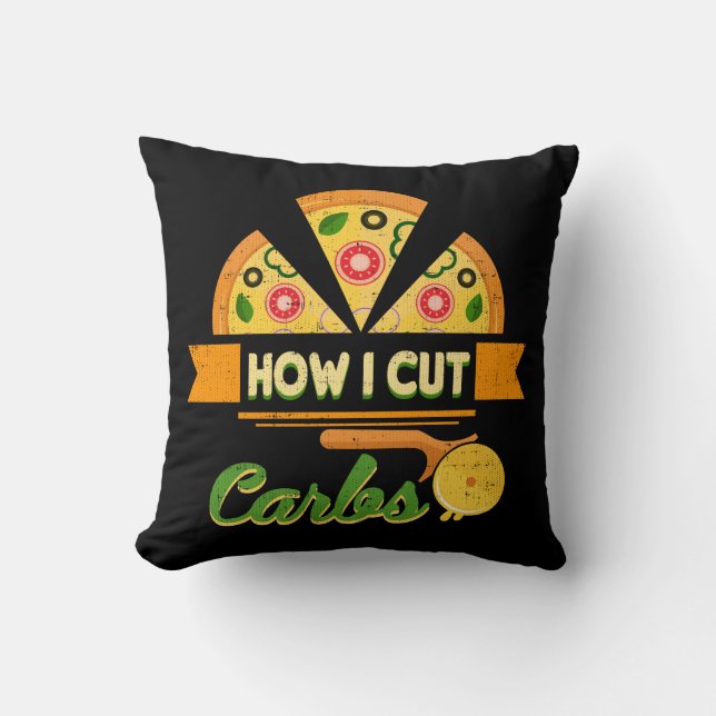 Funny Diet Humor - How I Cut Carbs - Pizza Novelty Throw Pillow (Front)
