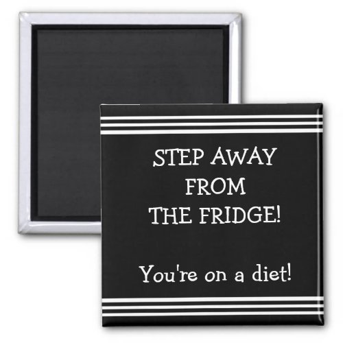Funny diet motivational fridge magnet