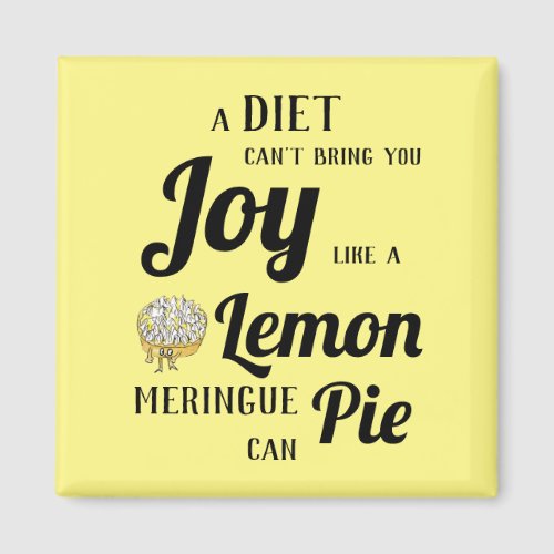 Funny Diet or Lemon Meringue Pie Typography Slogan Magnet