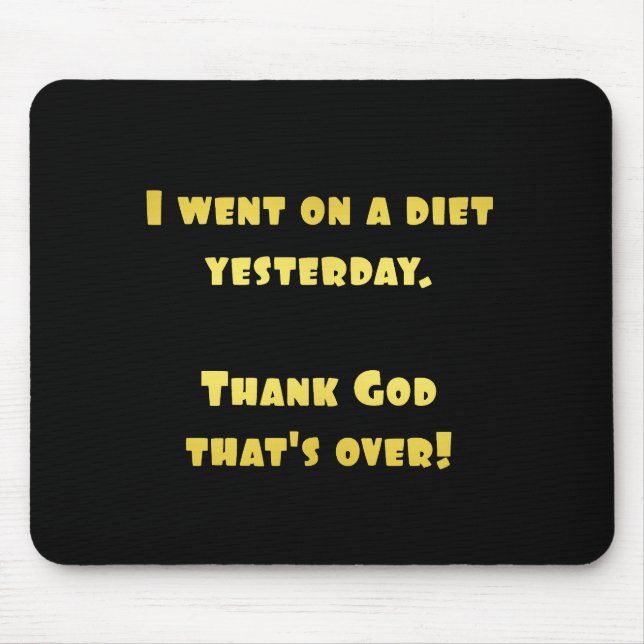 Funny Dieting Joke Mouse Pad (Front)
