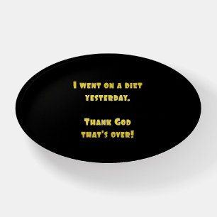 Funny Dieting Joke Paperweight