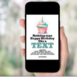 Funny Digital Download Birthday Invitation<br><div class="desc">Send your best friend a funny digital download text birthday card,  fun way to celebrate their birthday,  change the text to anything you want when you order.</div>