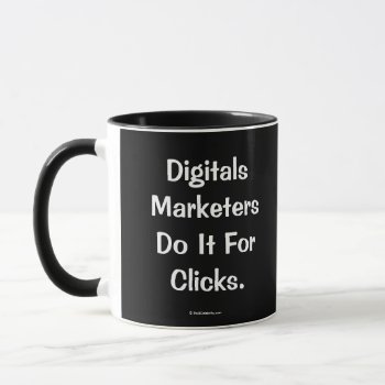 Funny Digital Marketers Marketing Slogan Pun Joke Mug by officecelebrity at Zazzle