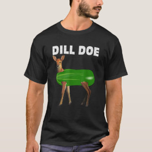 funny dill doe reindeer pickles naughty Dill Doe D T-Shirt