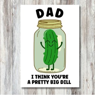Funny dill pickle jar Father's Day pun dad joke 
