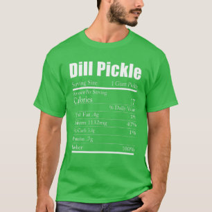 Funny Dill Pickle Nutrition Facts Thanksgiving T-Shirt