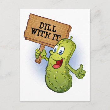 Funny Dill Pickle Pun Postcard by WRAPPED_TOO_TIGHT at Zazzle