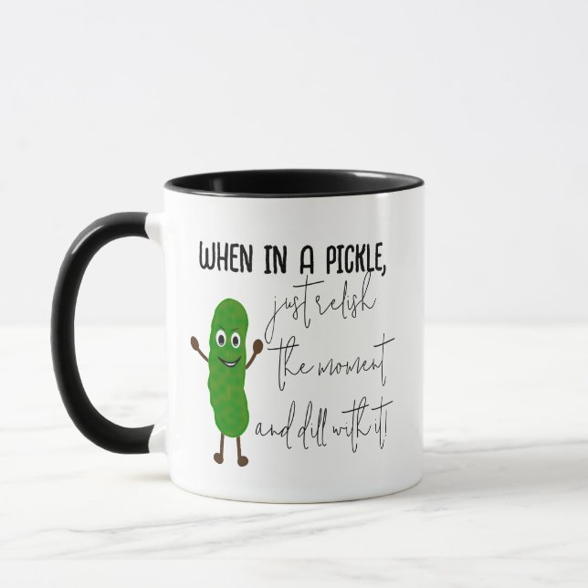 Funny Dill Quotes Mug - Wordplay Humor Coffee Cup (Left)