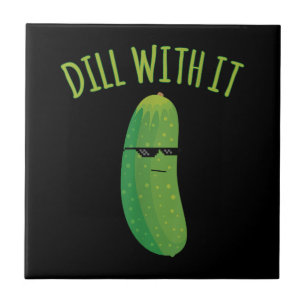 Funny Dill with It Pickle Pun Ceramic Tile