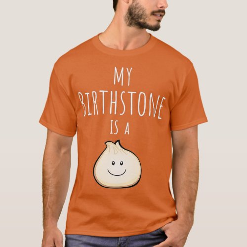 Funny Dim Sum Bao Bun Birthstone Asian Food T_Shirt