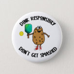 Funny Dink Responsibly Pickleball Sports Button at Zazzle