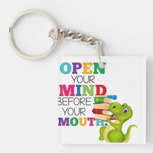 funny dinoceur _open your mind_ keychain