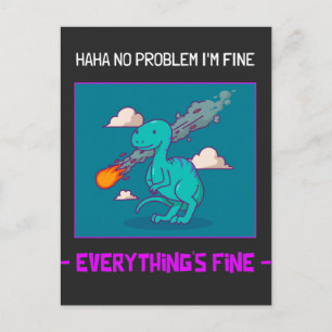 Funny Dinosaur Asteroid Everything's Fine Postcard
