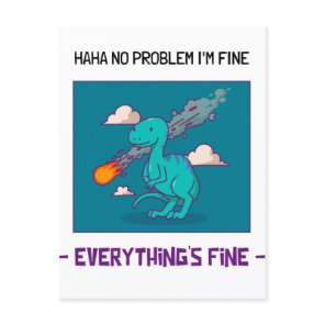 Funny Dinosaur Asteroid Everything's Fine Postcard