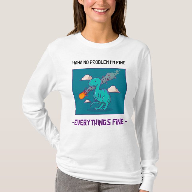 Funny Dinosaur Asteroid Everything's Fine T-Shirt (Front)