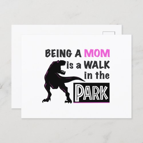 Funny Dinosaur Being A Mom is a Walk in the Park Postcard
